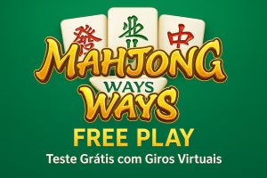 Mahjong Ways Free Play: Teste Grátis com Giros Virtuais